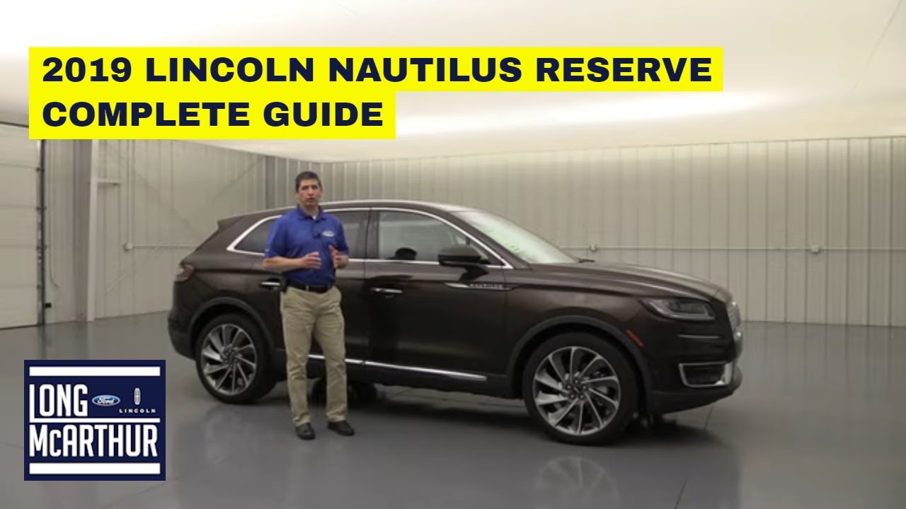 2019 LINCOLN NAUTILUS RESERVE COMPLETE GUIDE STANDARD AND OPTIONAL EQUIPMENT