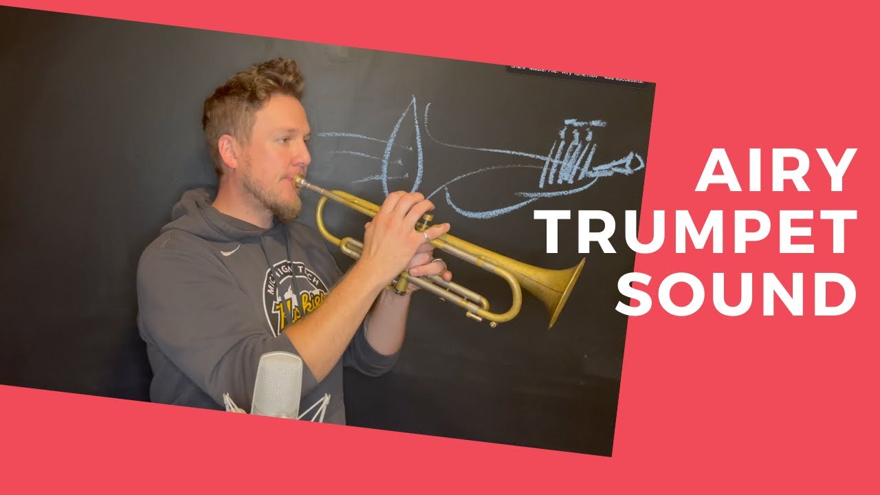 How to Play with an Airy Trumpet Sound