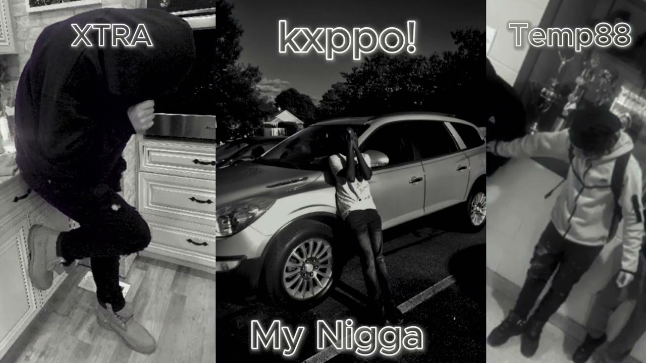 kxppo! x XTRA x Temp88 (Official Visualizer) My Ni**A