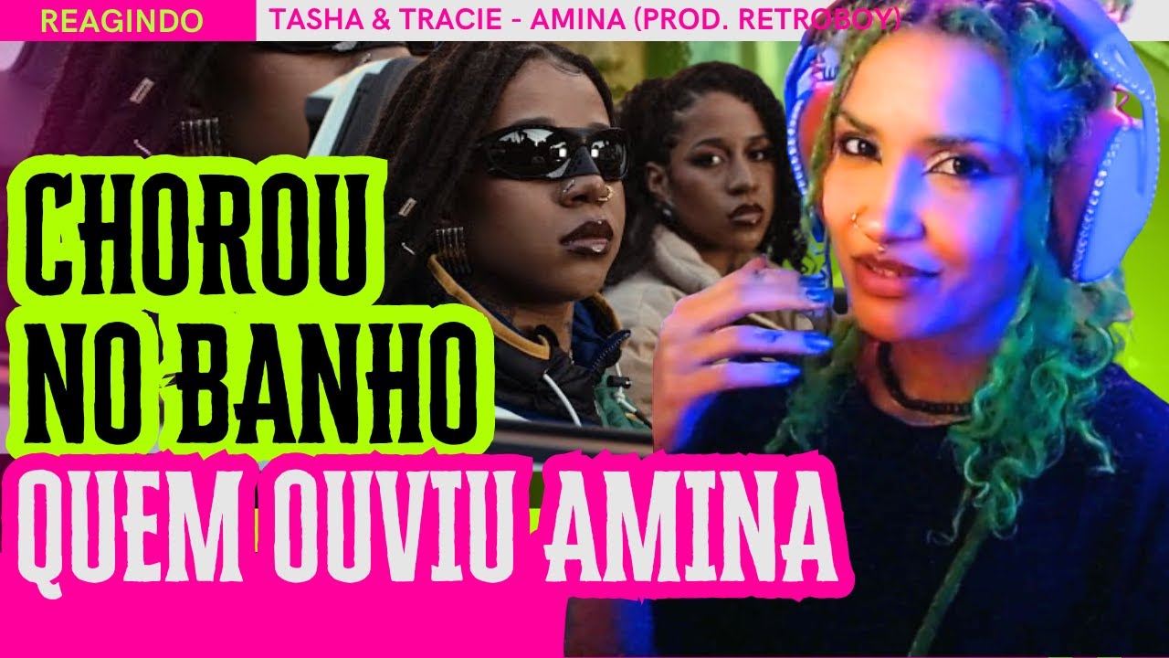 REAÇÃO: TASHA E TRACIE - AMINA(PROD. RETROBOY) - ELAS NÃO PERDOARAM
