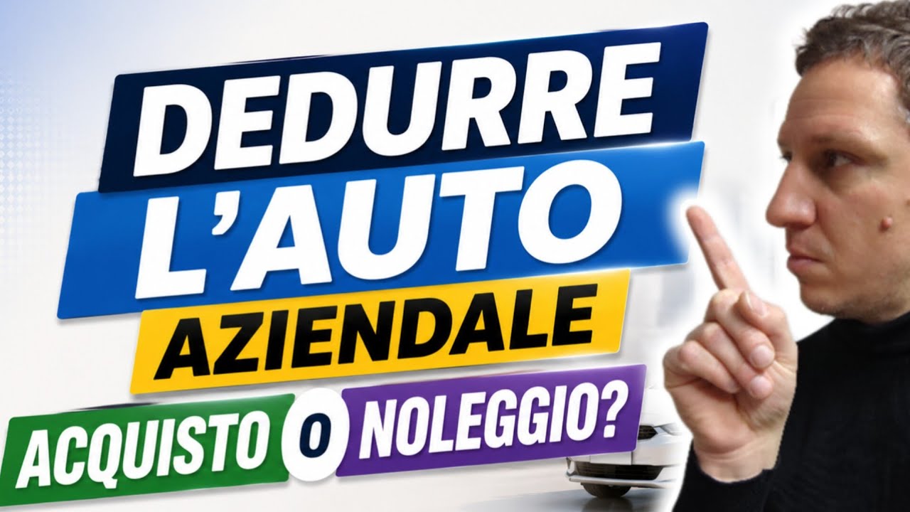 Dedurre l'AUTO aziendale. Acquisto o noleggio?