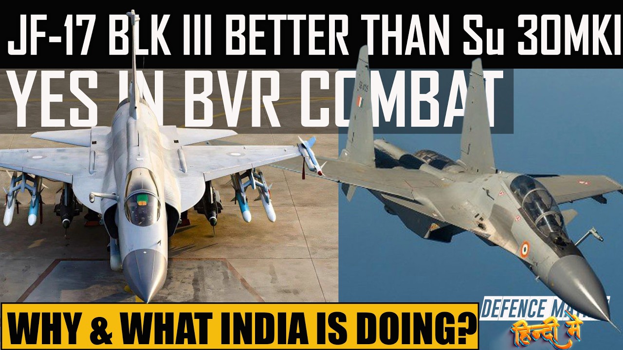 JF 17 Block III better than Su 30MKI in BVR Combat | हिंदी में