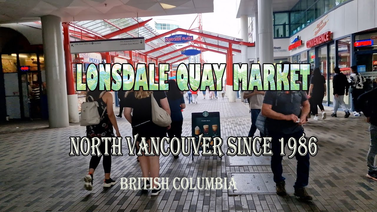 [4K] Lonsdale Quay Market North Vancouver | Seabus Vancouver B.C.