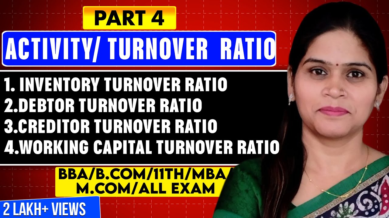 Activity Ratio | Turnover Ratio | Performance Ratio | Efficiency Ratio | Accounting Ratios