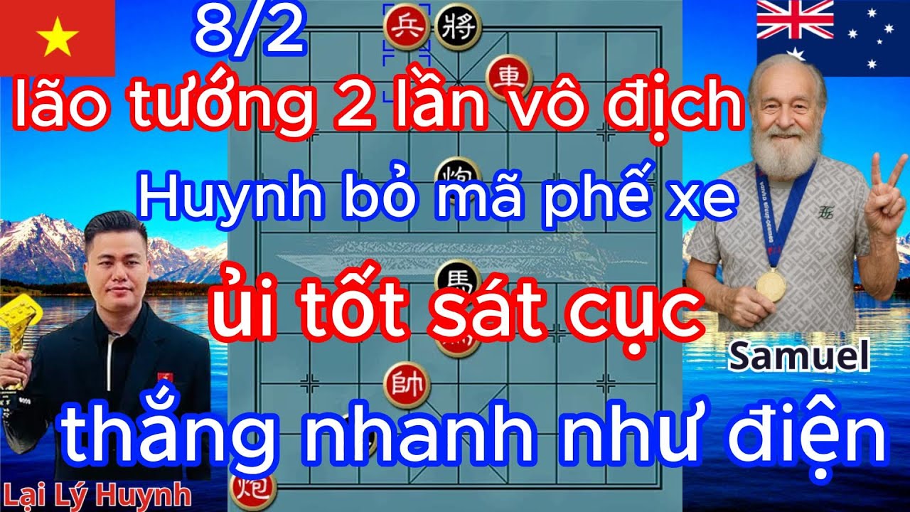 lão tướng 2 lần vô địch ,Huynh bỏ mã phế xe ,ủi tốt sát cục ,thắng nhanh như điện