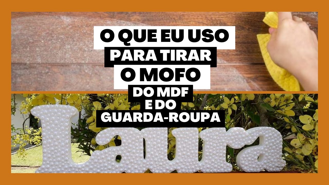 DICA - QUE PRODUTO EU USO PARA TIRAR O MOFO - MDF / GUARDA-ROUPA