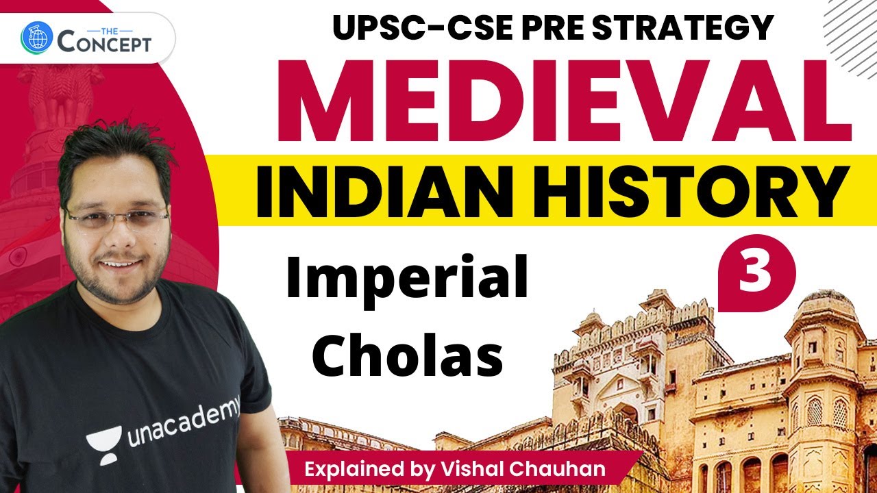 L3: Imperial Cholas | Medieval Indian History | UPSC CSE | Vishal Chauhan