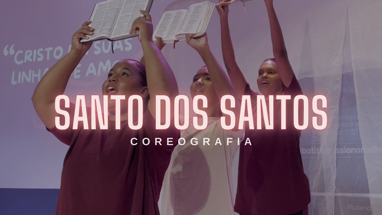 Coreografia Santo dos Santos - Exército da Paz