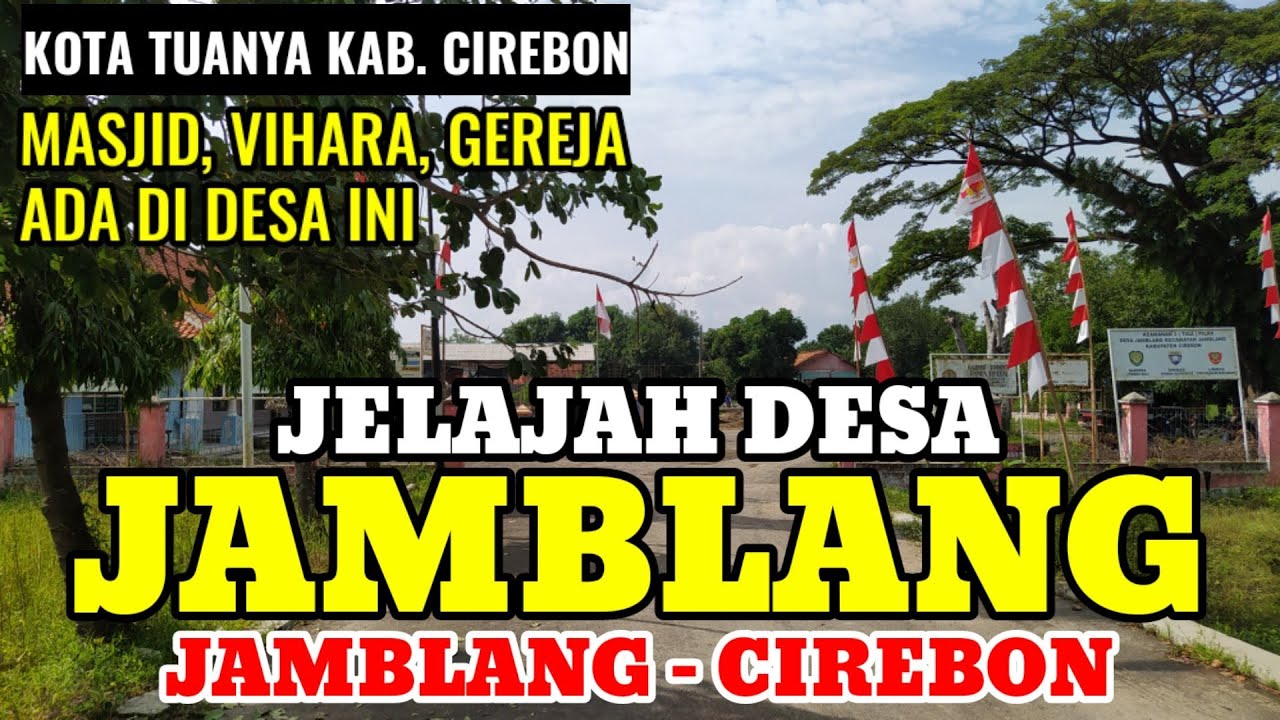 Motovlog Explore Desa Jamblang Kec Jamblang Kab Cirebon | Kota Tuanya Kab Cirebon