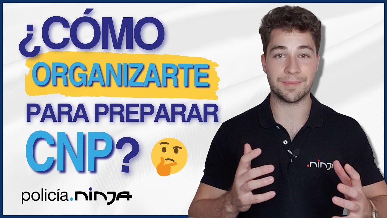 🏅 ¿Cómo ORGANIZARSE para preparar las OPOSICIONES de POLICÍA NACIONAL? 💪🚔