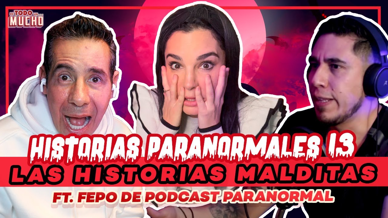 Las HISTORIAS MALDITAS de TERROR ft. Fepo | De Todo Un Mucho con Martha Higareda y Yordi Rosado