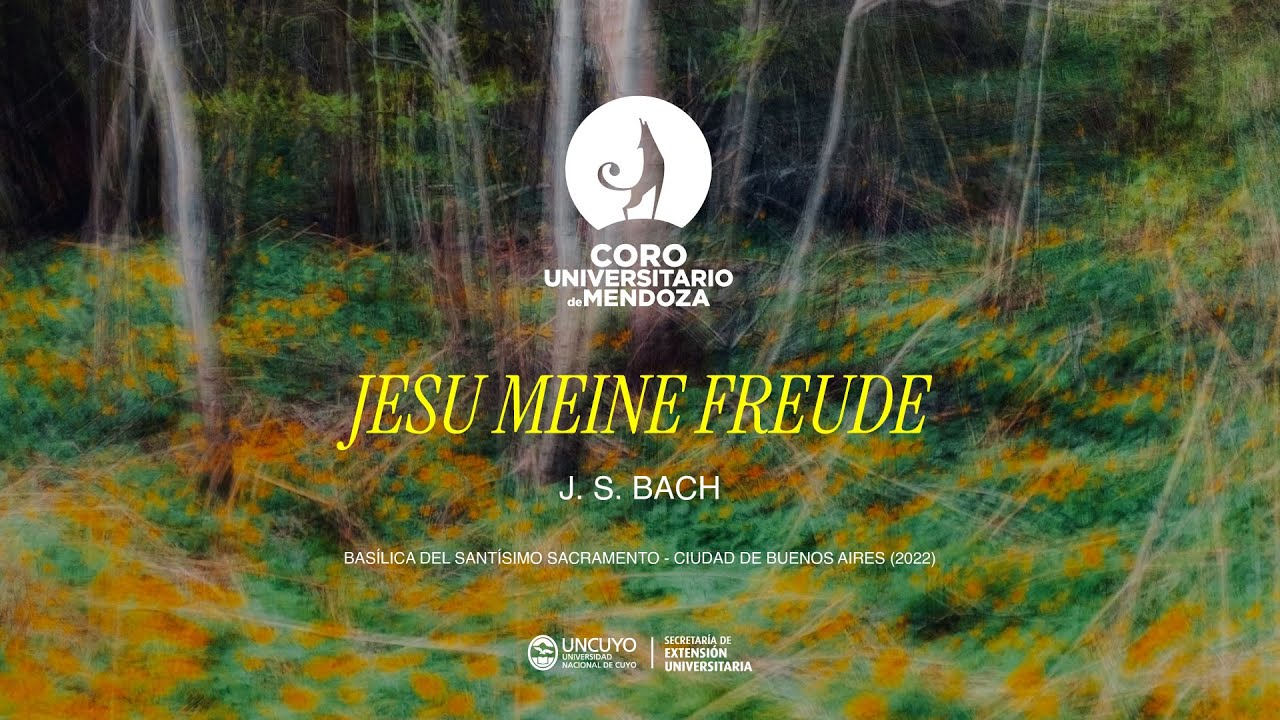 JESU MEINE FREUDE - Motete BWV 227 | Coro Universitario de Mendoza