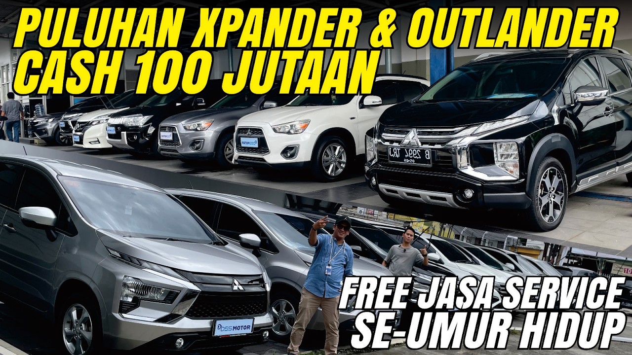 XPANDER & OUTLANDER DI GROSIR SERBA 100 JUTAAN! FREE JASA SERVICE SE-UMUR HIDUP DI DSS MOTOR CINERE