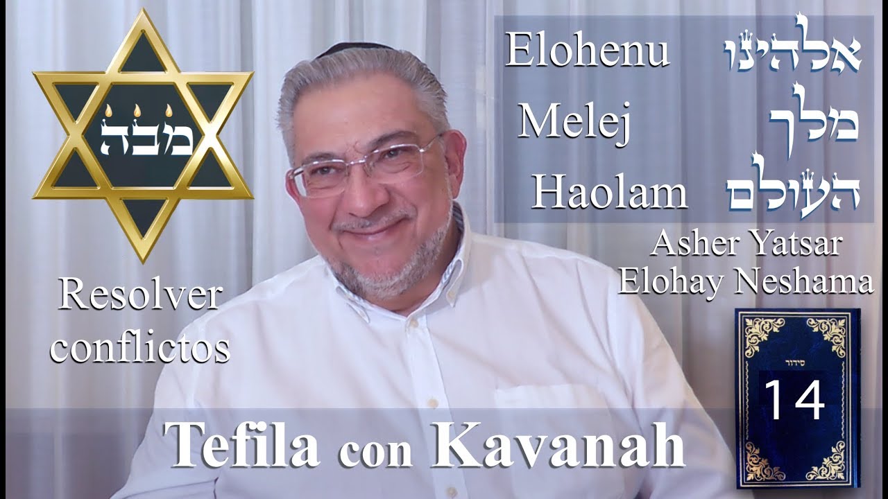 Kabbalah: la Tefila con Kavanah - clase 14 Elohay Neshama