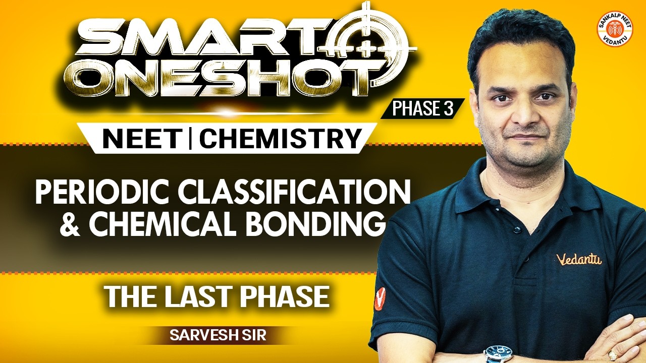 Periodic Classification and Chemical Bonding |  Class 12 | NEET 2026 | Chemistry | Sarvesh Sir
