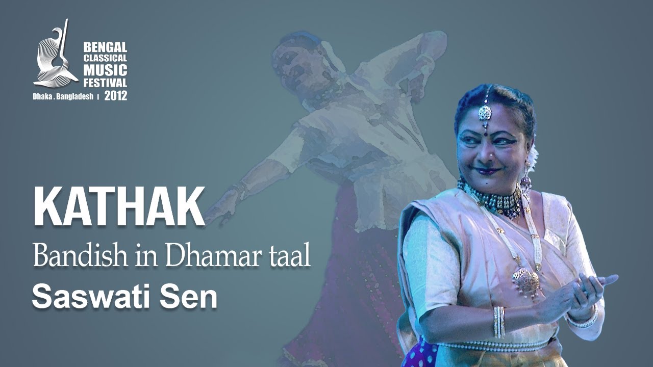 Kathak I Dhamar taal bandish I Saswati Sen I Live at BCMF 2012