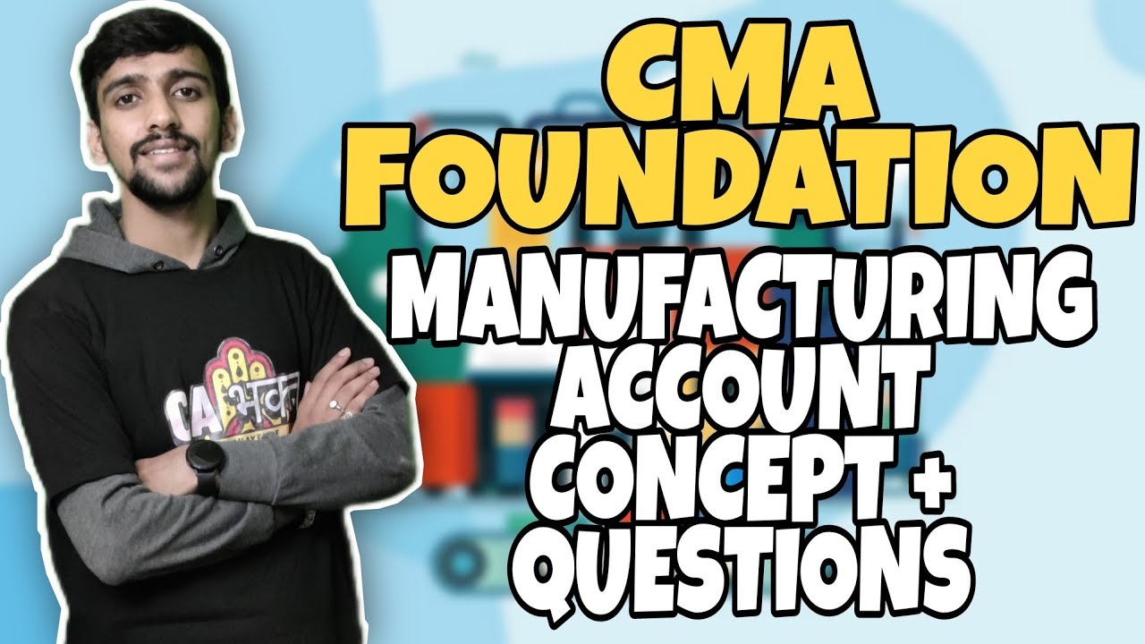 CMA FOUNDATION MANUFACTURING ACCOUNT