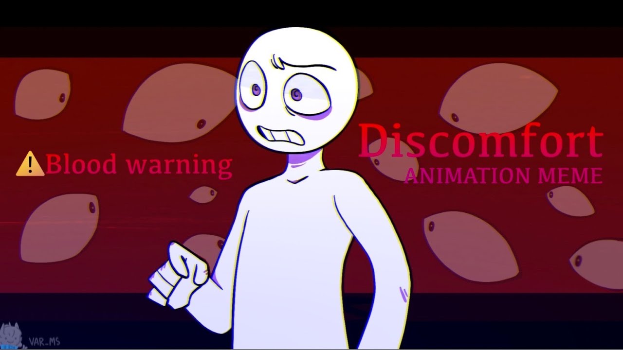 Discomfort || Animation Meme