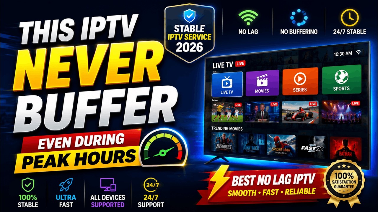 Stable IPTV Service 2026 | IPTV That Never Buffers (Best No Lag IPTV)