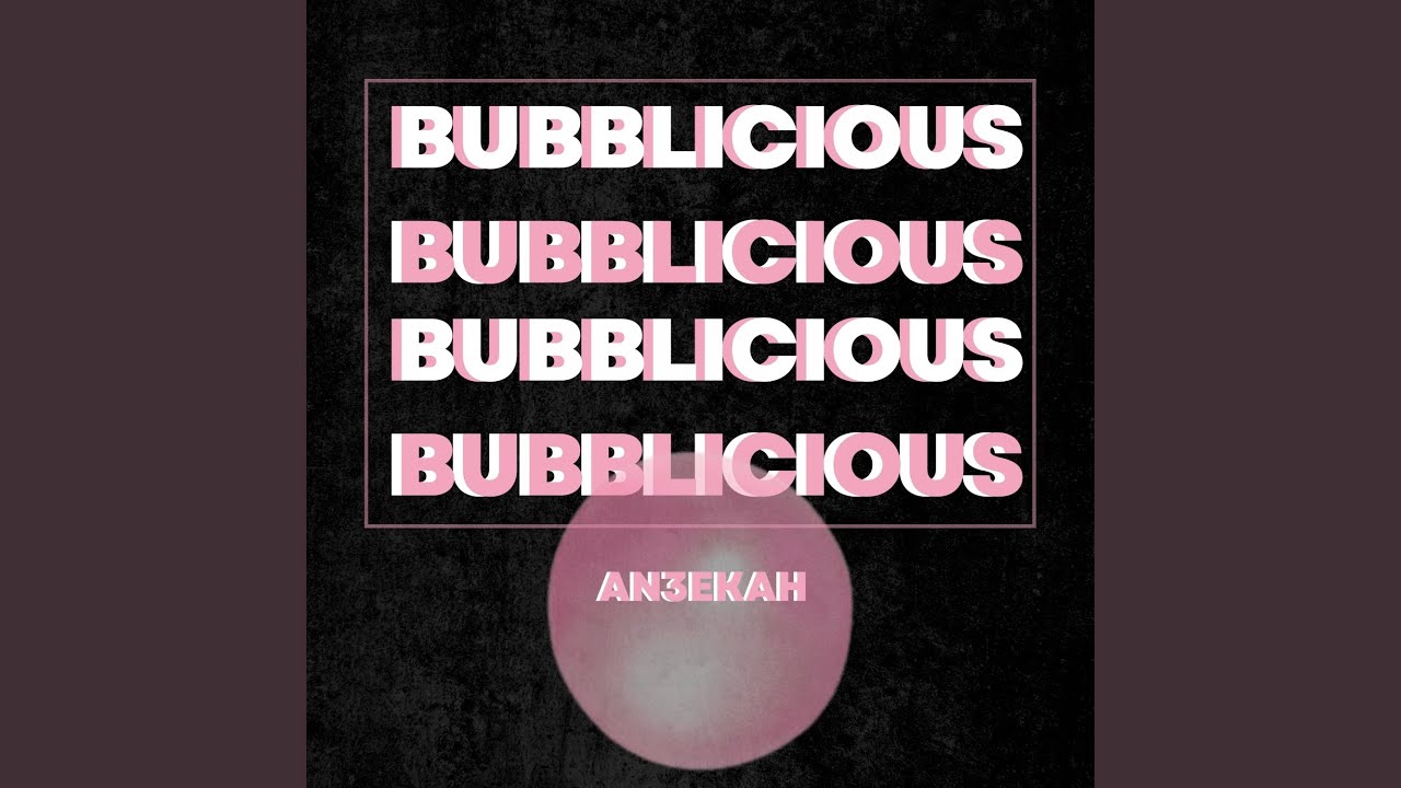 Bubblicious