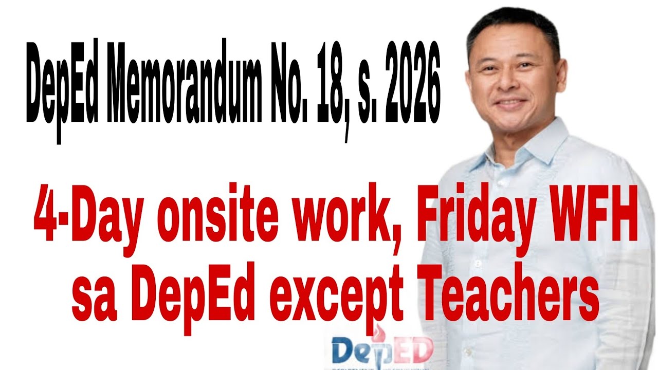 DepEd Memorandum No. 18, a. 2026 | Hindi kasali ang Teachers sa Friday work-from home 