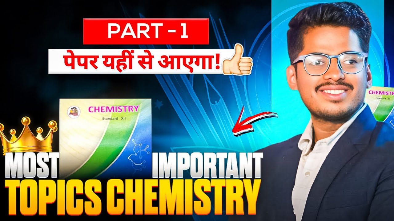 Only Study THESE Topics for 95+ in Chemistry ! – MOST IMPORTANT Chemistry Topics | By Abhishek Sir