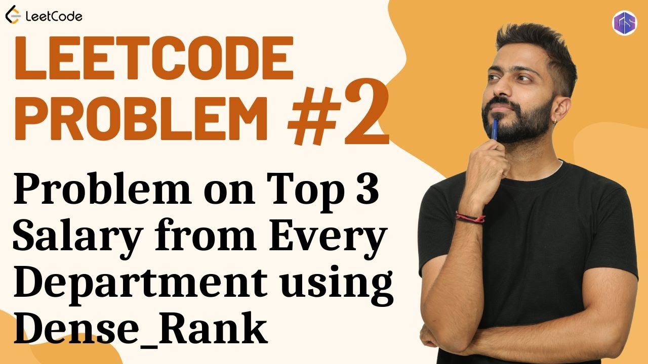 #2 LeetCode Problem: Top 3 Salary from Every Department using Dense_Rank