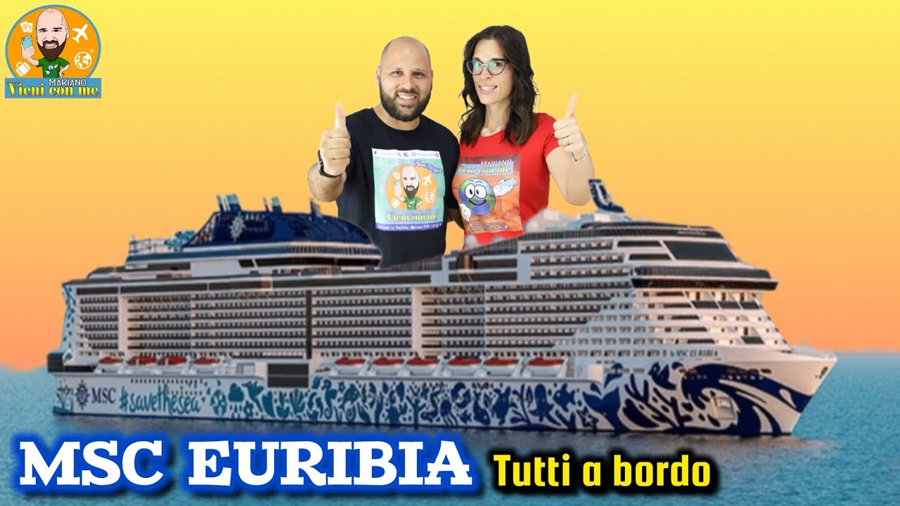 MSC EURIBIA tutti a bordo (Vlog 2025)