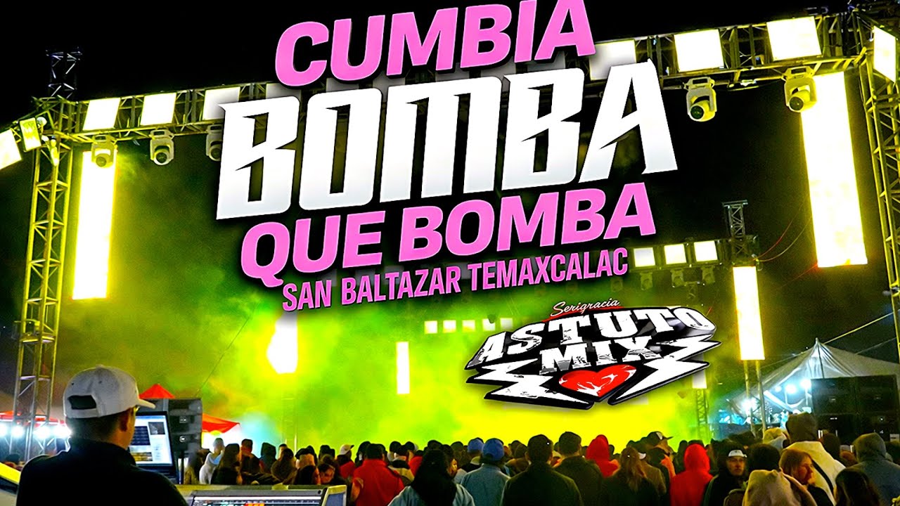 💣La Bomba Que Bomba 2026 (AstutoEstreno) |San Baltazar Temaxcalac Puebla | Sonido Astuto Mix 