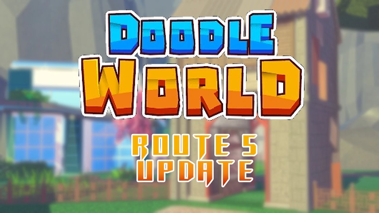 Doodle World | Route 5 Update