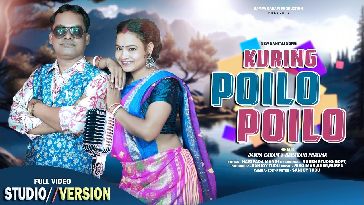 KURING POILO POILO || DAMPA GARAM & RAHA RANI PRATIMA TUDU || NEW SANTALI STUDIO VERSION 2025