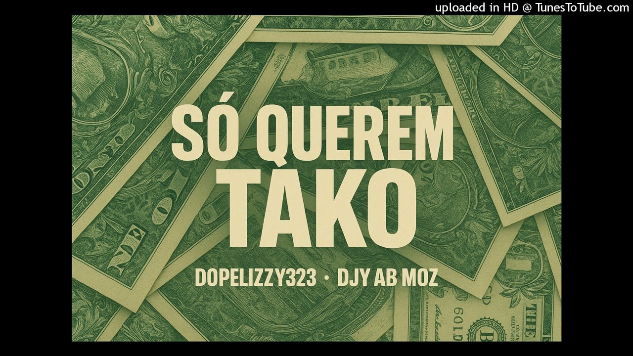 Dopelizzy323 -Só Querem TaKo (Feat. Djy Ab Moz) [Official Áudio]