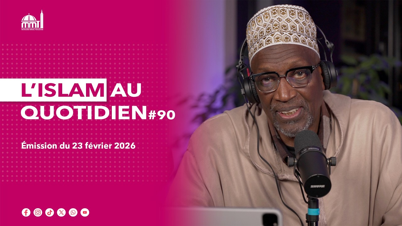 L'islam au quotidien #90