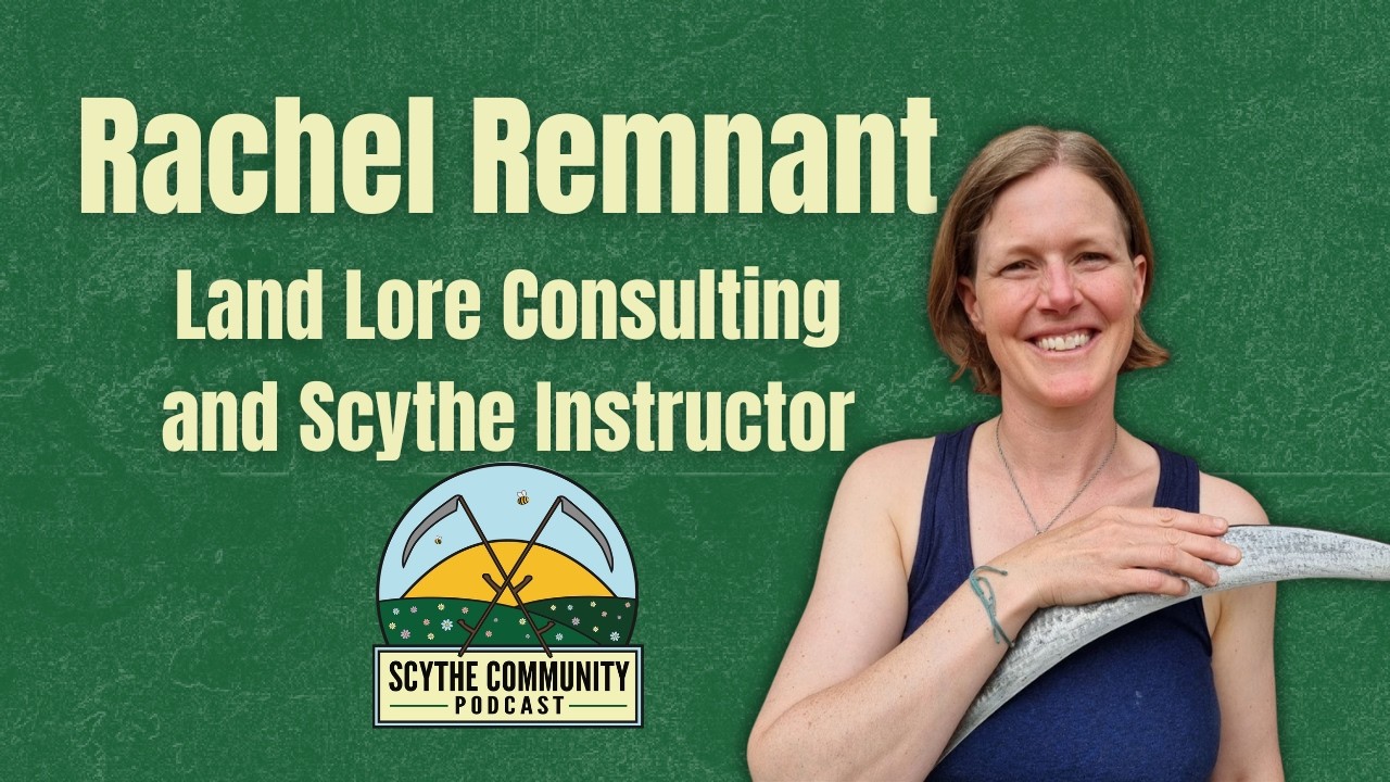 Rachel Remnant on Meadow Restoration, Scything & Saving Wildflower Landscapes