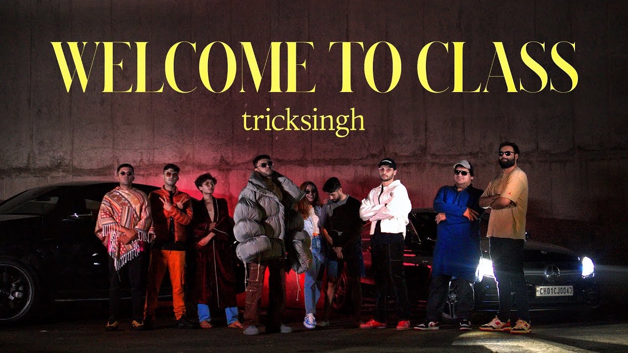 tricksingh - Welcome to Class (Official Music Video)