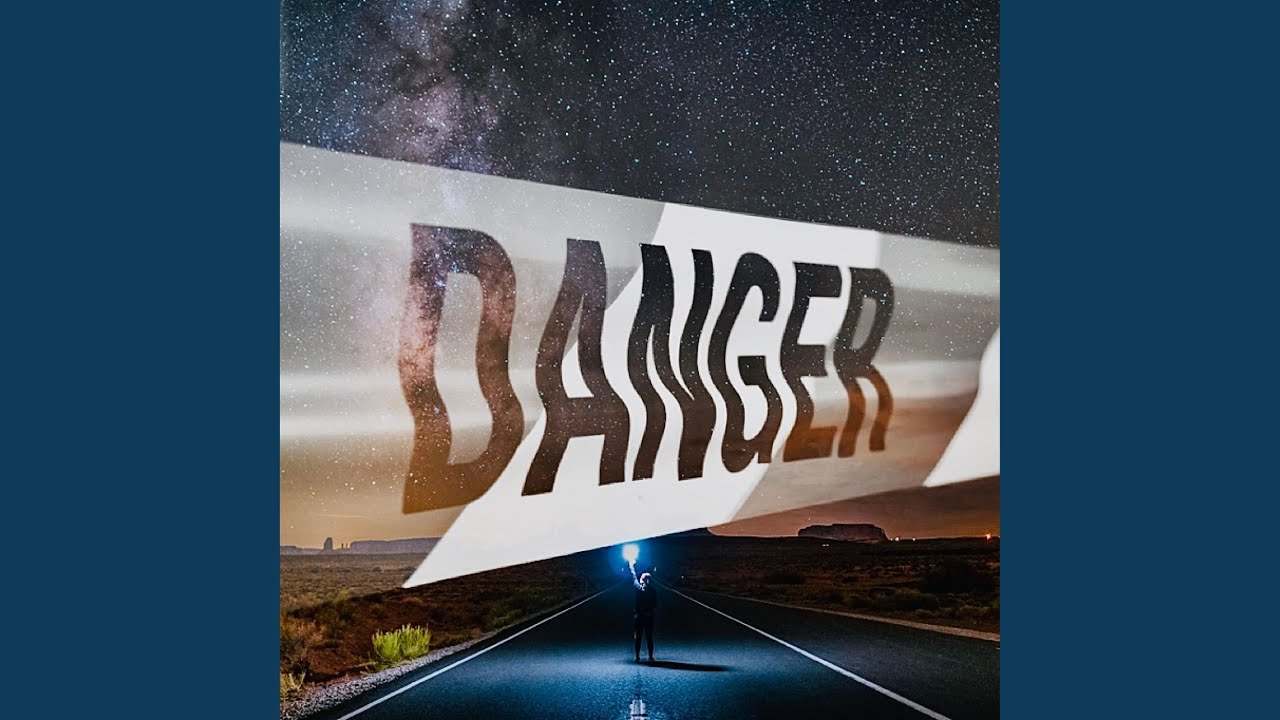 Danger