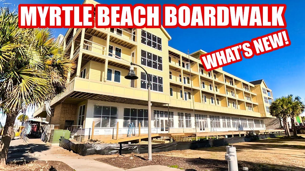 What's NEW on the Myrtle Beach Boardwalk & Ocean Boulevard!
