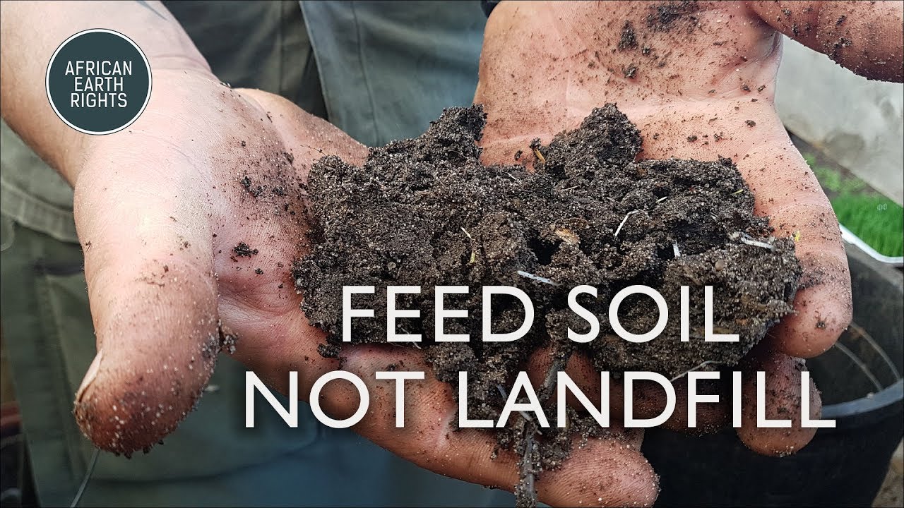 Nature Knows No Waste &ndash; Feed Soil Not Landfill