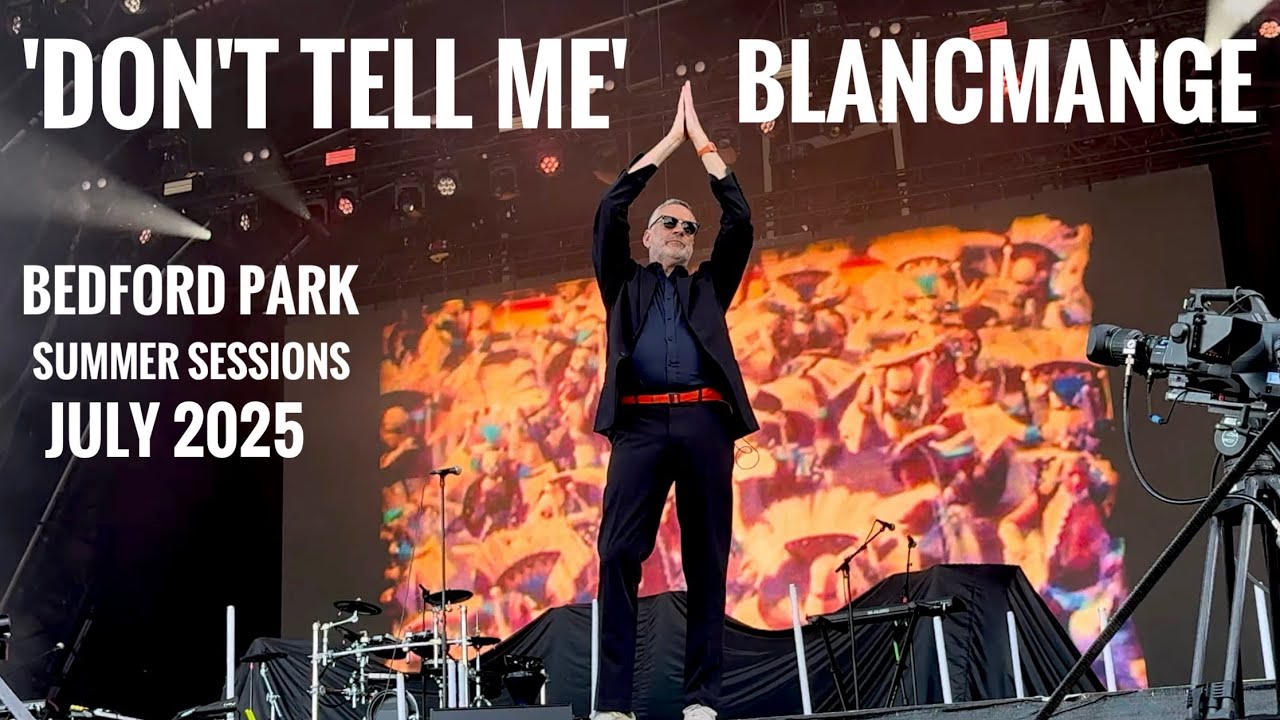 Don’t Tell Me’ Blancmange Live @ Bedford Park Summer Sessions. July 2025