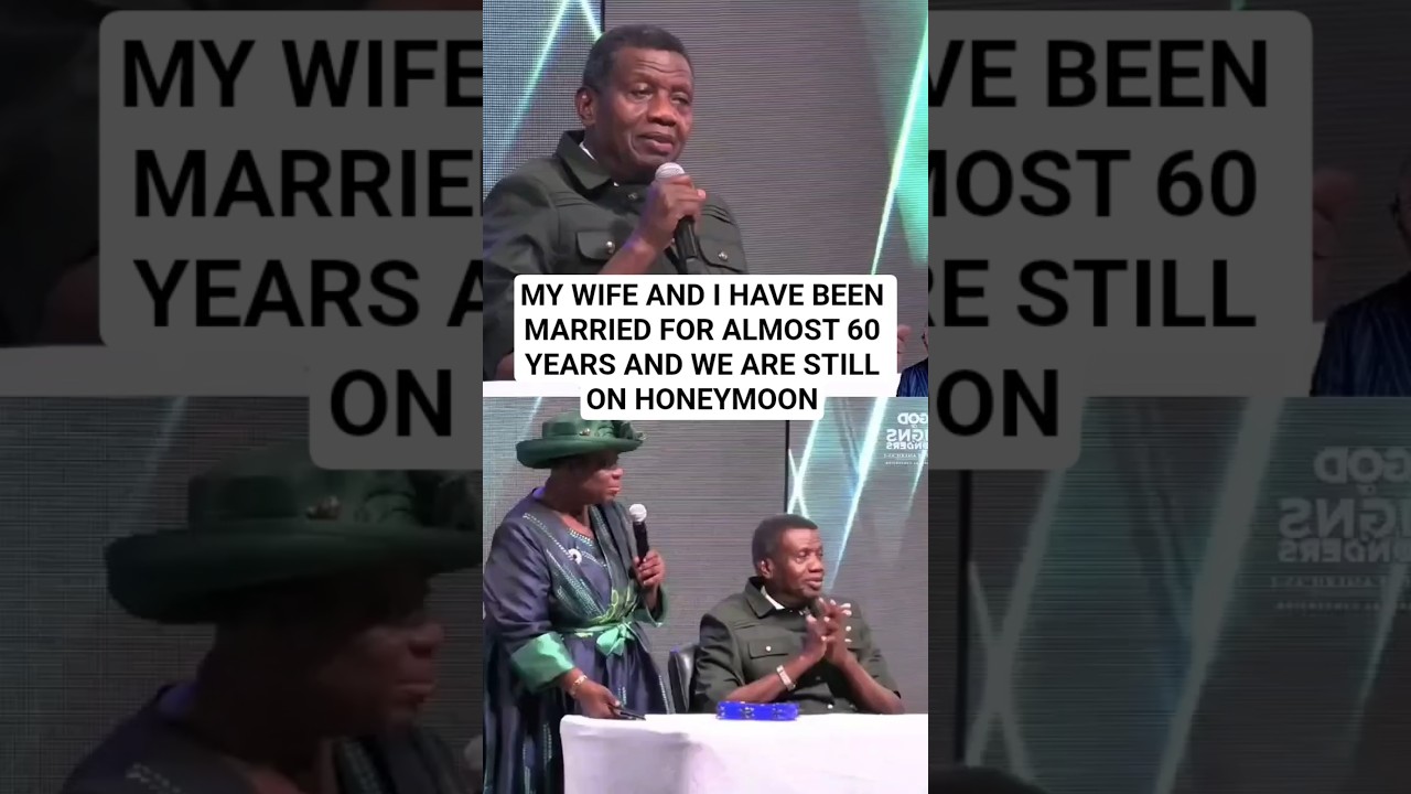 MY WIFE AND I HAVE BEEN MARRIED FOR ALMOST 60 YEARS AND WE ARE STILL ON HONEYMOON.- Pastor Adeboye