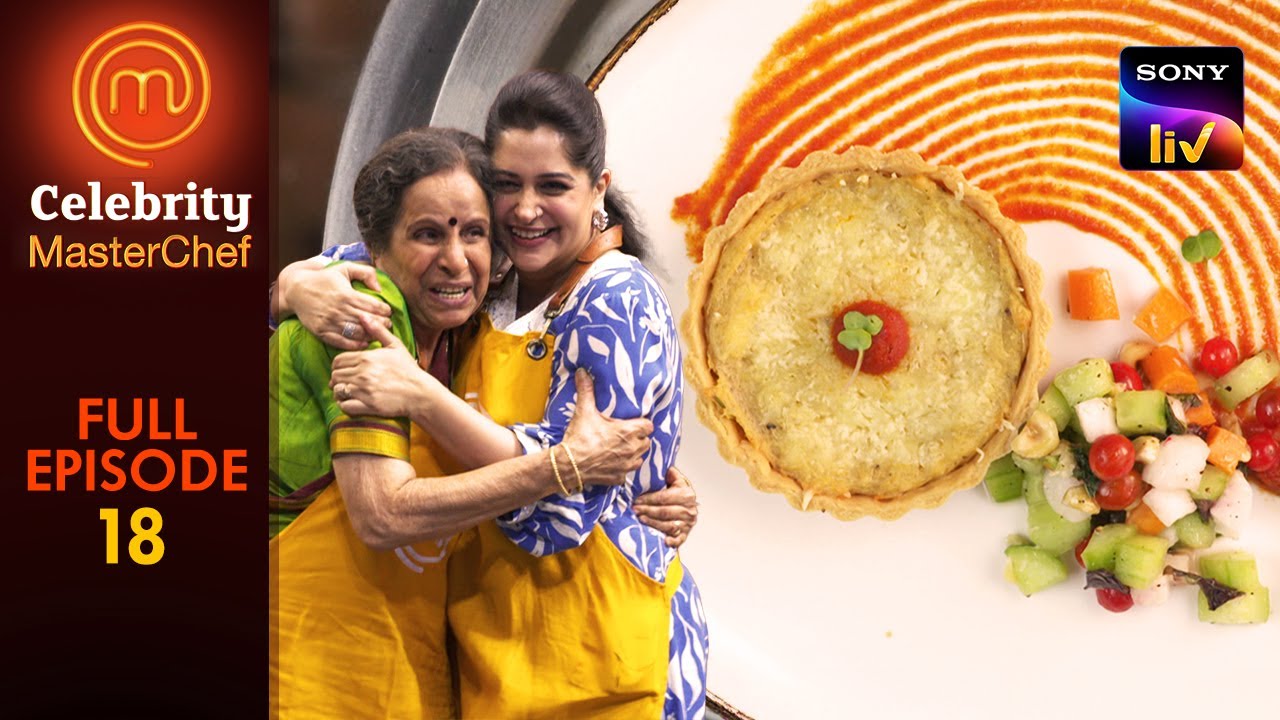 Perfectly Baked Tart देखकर Dipika ने लगाया Usha Tai को गले |Celebrity MasterChef |Ep 18|Full Episode
