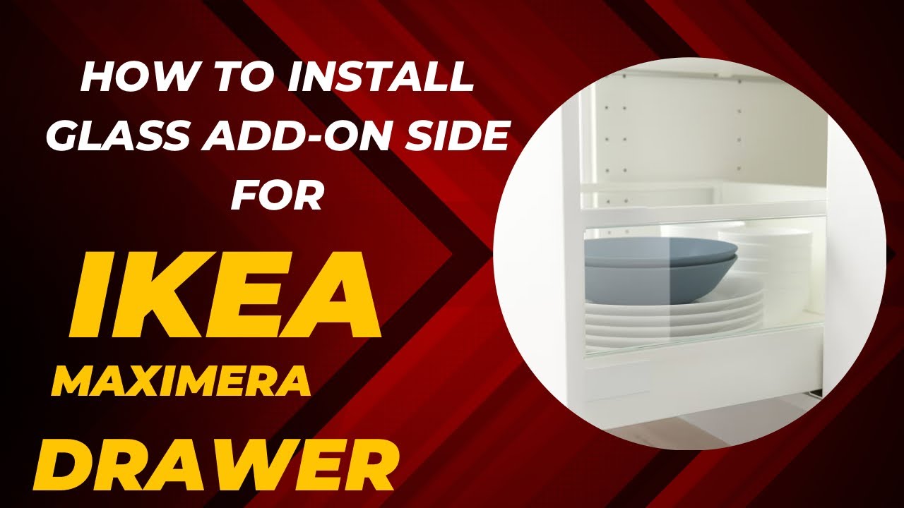 IKEA Maximera glass side drawer installation