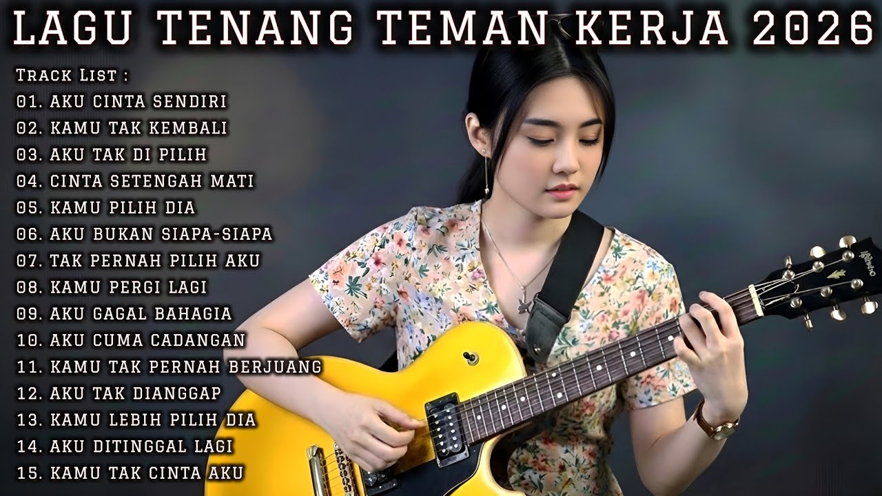 LAGU TENANG TEMAN KERJA 2026 | FULL ALBUM SLOW ROCK & MELLOW