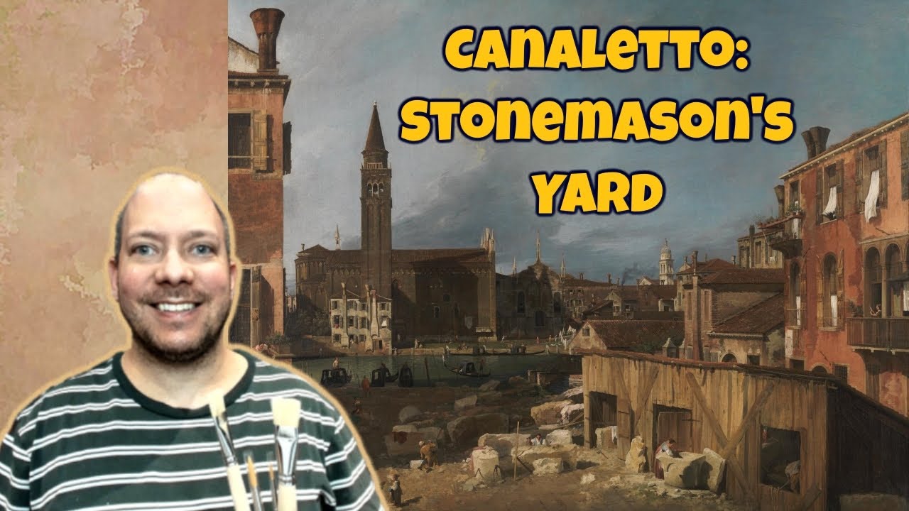 # 5 - What is 'Stonemason's Yard' by Canaletto at the National Gallery in London All About?
