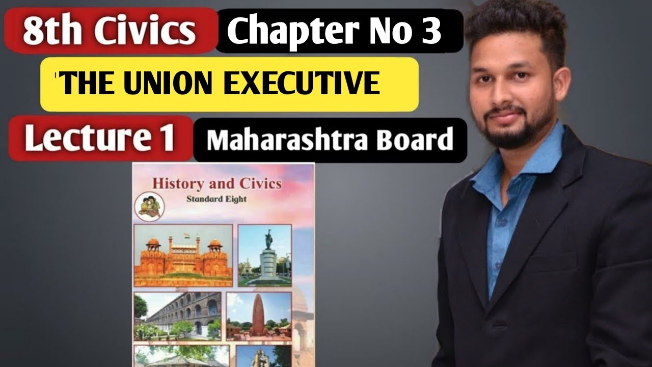 8th Civics  | Chapter 3 | The Union Executive |  Lecture 1 | maharashtra board |