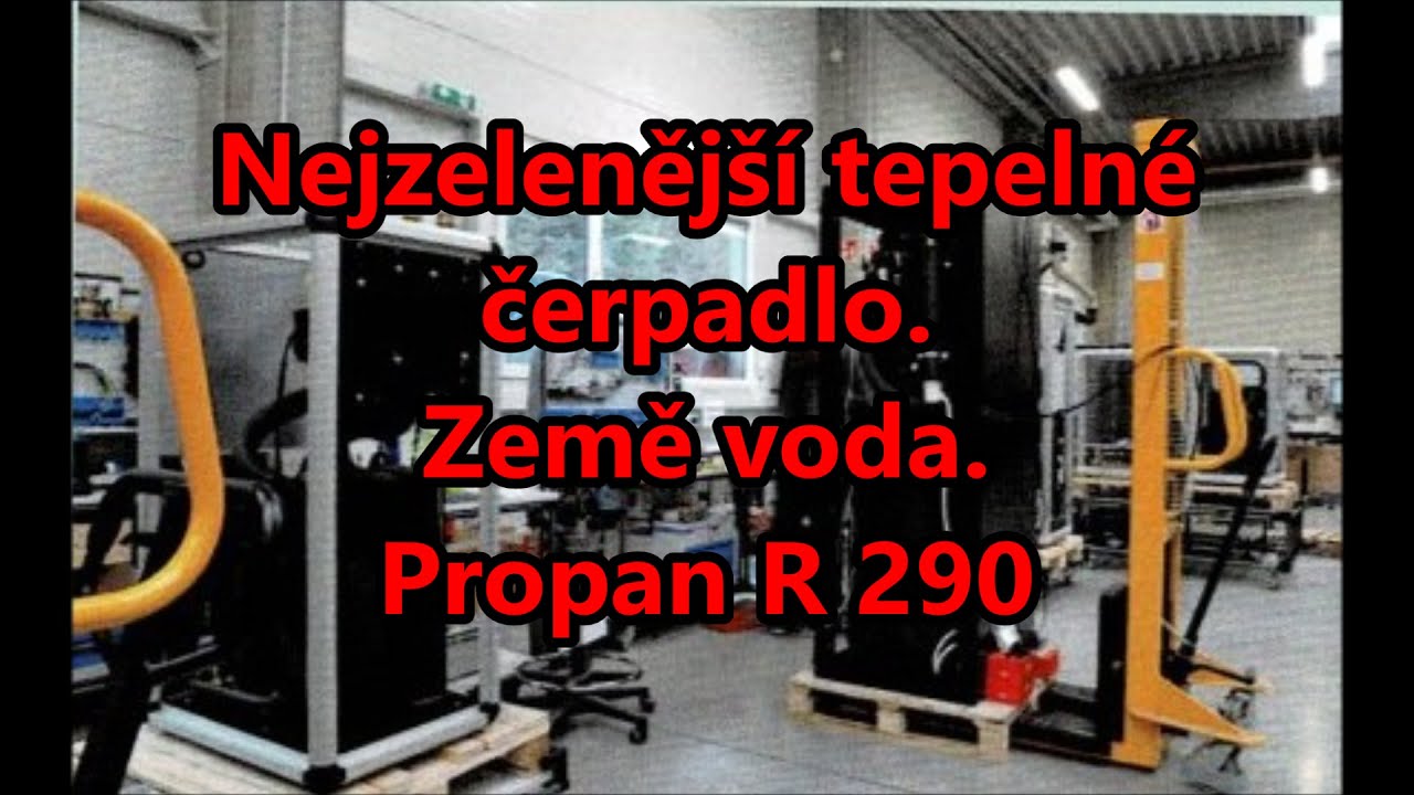 Nejzelenější tepelné čerpadlo. Země voda. Propan R 290
