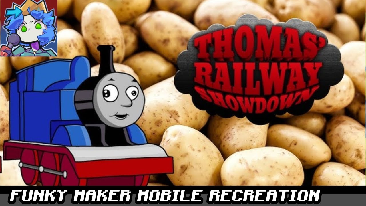 || THOMAS RAILWAY SHOWDOWN: REFIRED UP - HOT POTATO || (FUNKY MAKER PORT)