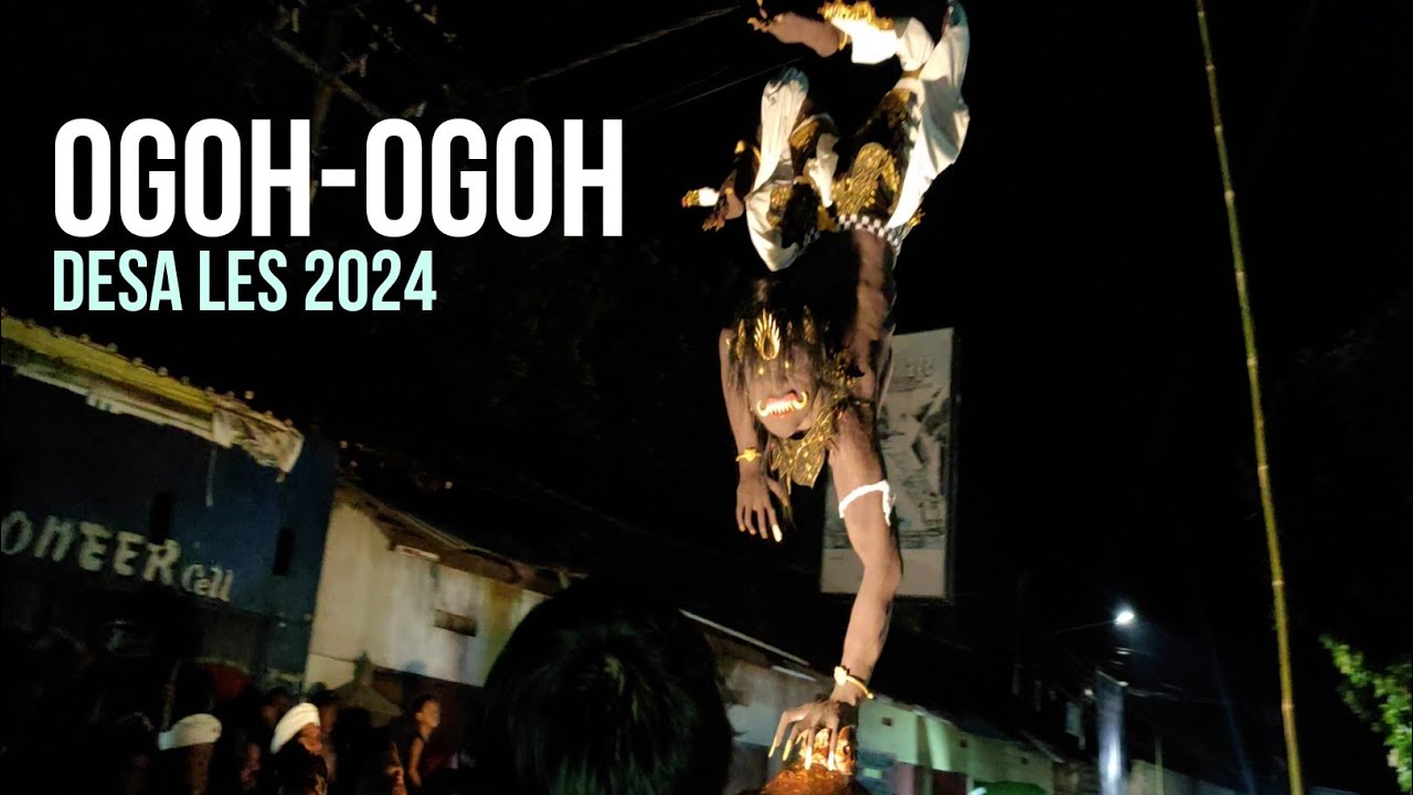 OGOH-OGOH DESA LES KEC. TEJAKULA TERBARU 2024