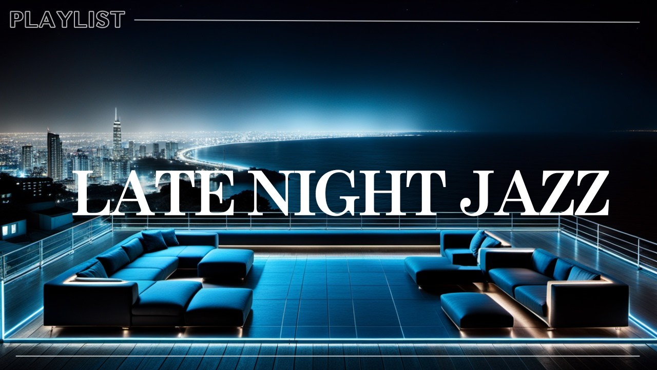 Late Night Jazz | Calm & Relaxing Night Atmosphere