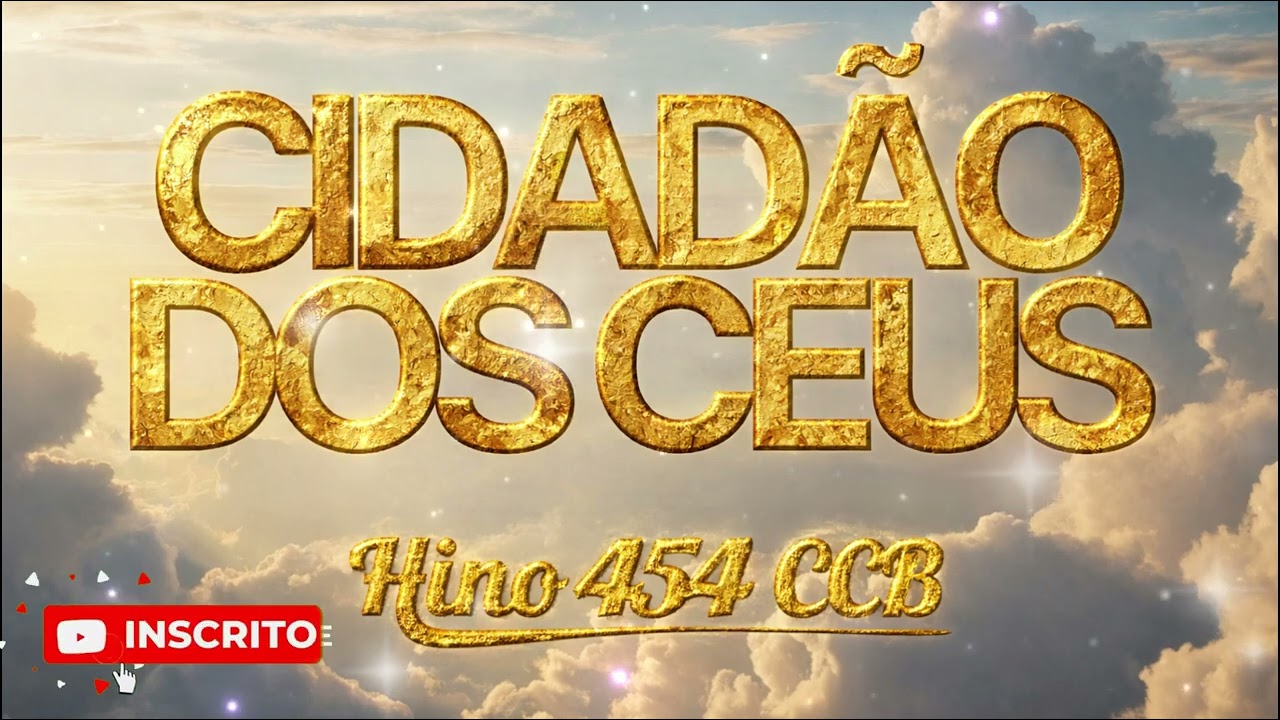 HINO 545 CCB - CIDADÃO DOS CÉUS